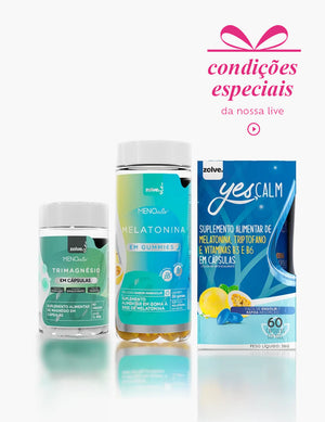 Yes Calm + Gummy Melatonina + Trimagnésio